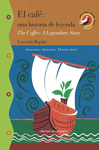 Imagen de archivo de Cafe: Una Historia De Leyenda, El (Colección Abran Cancha) (Spanish Edition) a la venta por -OnTimeBooks-