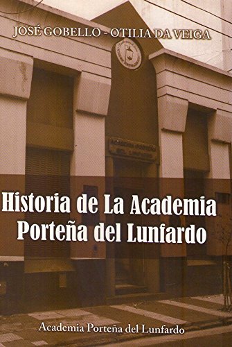 Imagen de archivo de adp historia de la academia portena del lunfardo j gobello Ed. 2011 a la venta por DMBeeBookstore