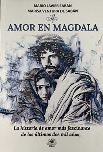 Stock image for AMOR EN MAGDALA - LA HISTORIA DE AMOR MAS FASCINANTE DE LOS ULTIMOS DOS MIL AOS for sale by Libros nicos