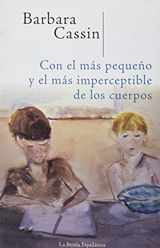 Stock image for Con el ms pequeo y el ms imperceptible de los cuerpos. for sale by Librera Juan Rulfo -FCE Madrid