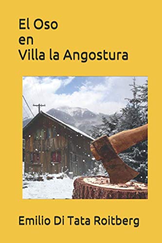 Imagen de archivo de El Oso en Villa Angostura. La novela policial de la Patagonia ( Incluye anexo con vocabulario argentino ) a la venta por Librera Monte Sarmiento