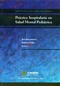 Imagen de archivo de Practica hospitalaria en salud mental pediatrica/ Hospital practice in pediat. a la venta por Iridium_Books