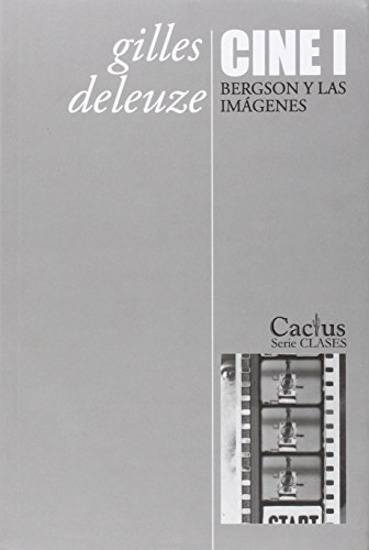 Cine I. Bergson y las imágenes