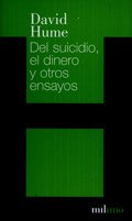 Del Suicidio, El Dinero Y Otros Ensayos (9789872416126) by David Hume