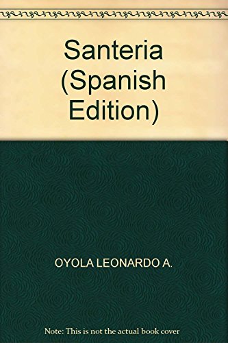 Beispielbild fr Santeria, De Leonardo Oyola. Editorial Negro Absoluto, Edici n 1 En Espa ol zum Verkauf von Juanpebooks