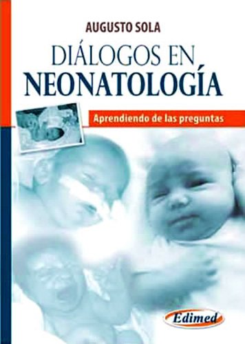 Imagen de archivo de Dialogos en neonatologia. Aprendiendo de las preguntas (Spanish Edition) a la venta por Iridium_Books