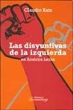 Imagen de archivo de Las disyuntivas de la izquierda en Amrica Latina. a la venta por Iberoamericana, Librera