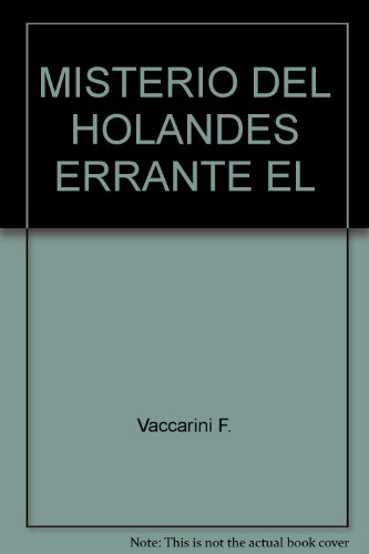 9789872438722: MISTERIO DEL HOLANDES ERRANTE EL