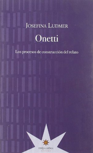 Imagen de archivo de Onetti: los procesos de construccin del relato a la venta por Librera Juan Rulfo -FCE Madrid