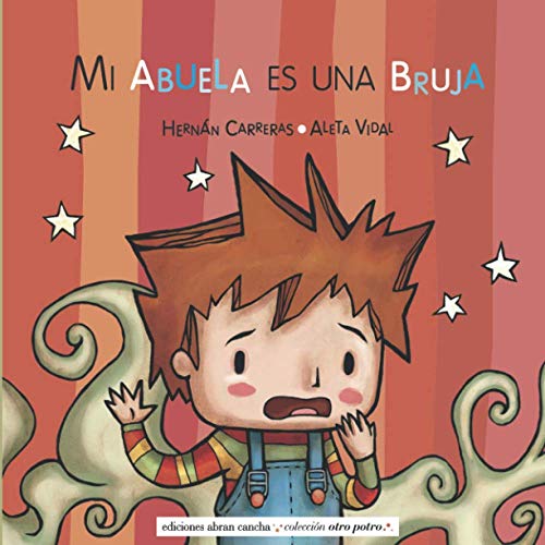 Stock image for MI ABUELA ES UNA BRUJA: cuento infantil (Coleccin Abran Cancha) (Spanish Edition) for sale by GF Books, Inc.