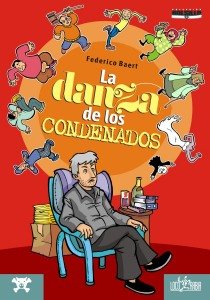 DANZA DE LOS CONDENADOS, LA (Spanish Edition) (9789872587321) by Federico Baert
