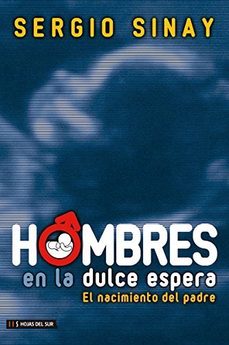 9789872677336: Hombres En La Dulce Espera