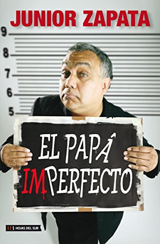 Stock image for El Papa Imperfecto, De Junior Zapata. Editorial Hojas Del Sur, Tapa Blanda, Edici n 1 En Espa ol for sale by Juanpebooks