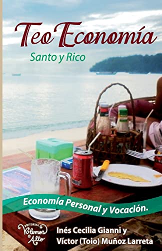 Stock image for Teo Economia: Santo y Rico. Economia Personal y Vocacion (Spanish Edition) for sale by Lucky's Textbooks