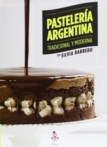 Pastelería argentina: tradicional y moderna.