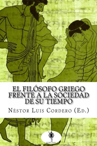 Imagen de archivo de El filsofo griego frente a la sociedad de su tiempo (Spanish Edition) a la venta por Revaluation Books