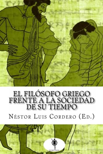 Stock image for El filsofo griego frente a la sociedad de su tiempo (Spanish Edition) for sale by Revaluation Books