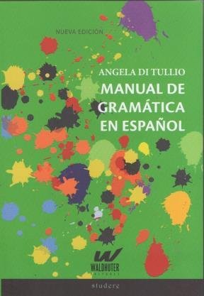 Imagen de archivo de Manual De Gramatica En Espa ol - Di Tullio - Ed. Waldhuter a la venta por Juanpebooks