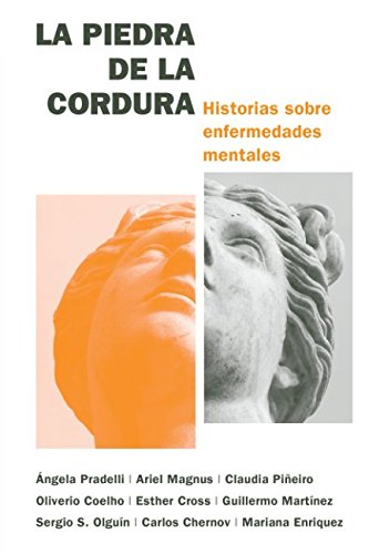 Stock image for La piedra de la cordura: Historias sobre enfermedades mentales (Spanish Edition) for sale by Iridium_Books