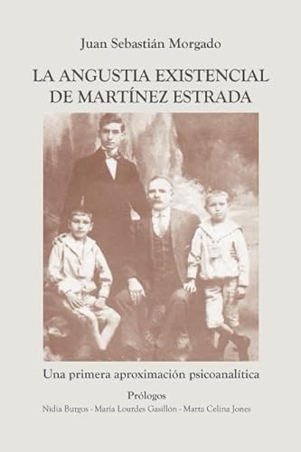 Stock image for La angustia existencial de Martnez Estrada: Una primera aproximacin psicoanaltica (Spanish Edition) for sale by Iridium_Books