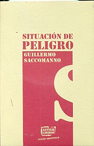 9789872832001: Situacion De Peligro