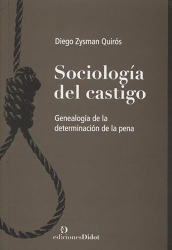 9789872837907: SOCIOLOGIA DEL CASTIGO (GENEALOGIA DE LA DETERMINACION DE LA PENA)