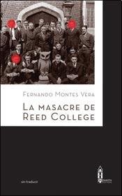 Imagen de archivo de Masacre De Reed College, La, De Fernando Montes Vera. Editorial Dakota, Edici n 1 En Espa ol a la venta por Juanpebooks