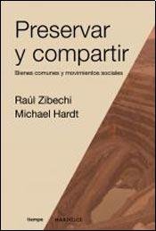 Imagen de archivo de Preservar Y Compartir - Zibechi, Ra l / Hardt, Michael a la venta por Juanpebooks