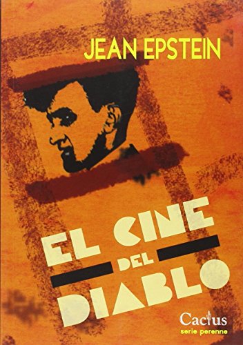 Beispielbild fr El Cine Del Diablo - Jean Epstein - Editorial Cactus zum Verkauf von Juanpebooks