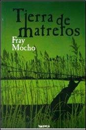 Imagen de archivo de Tierra De Matreros - Fray Mocho a la venta por Libros del Mundo