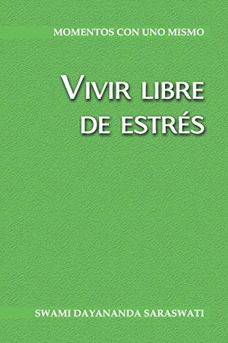 Beispielbild fr Vivir libre de estrs (Spanish Edition) zum Verkauf von Books Unplugged