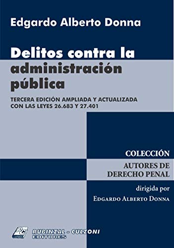 Stock image for Delitos Contra La Administracion Publica - Donna, Edgardo A for sale by Libros del Mundo