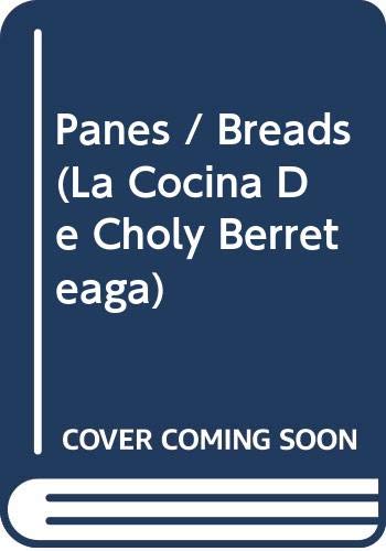 Beispielbild fr Panes / Breads (La Cocina De Choly Berreteaga) zum Verkauf von medimops