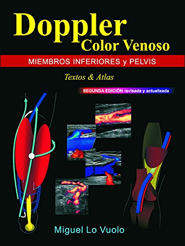 9789873344091: Doppler Color Venoso, Miembros Inferiores y Pelvis, Textos & Atlas, 2da Edicin revisada y actualizada, Septiembre 2014