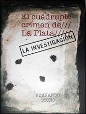 9789873349805: El Cudruple Crimen De La Plata La Investigacin