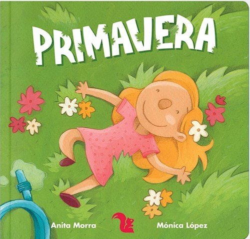 Stock image for Primavera (Coleccion Las Estaciones Del Ao) (Ilustrado) (Cartone) for sale by medimops