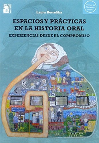 Imagen de archivo de ESPACIOS Y PRACTICAS EN LA HISTORIA ORAL a la venta por Libros nicos