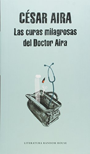 9789873650994: Las Curas Milagrosas Del Doctor Aira