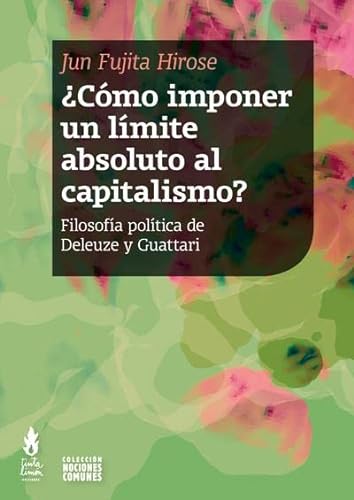 Stock image for C?MO IMPONER UN LIMITE ABSOLUTO AL CAPITALISMO? for sale by Agapea Libros