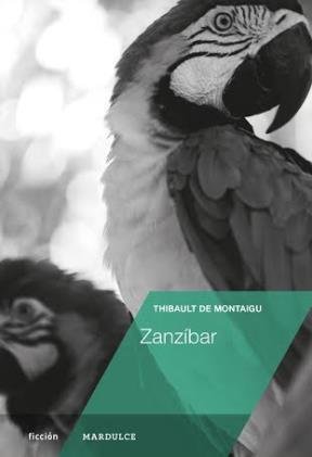 Stock image for zanzibar de thibault montaigu 2014 for sale by LibreriaElcosteo