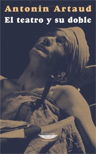 Imagen de archivo de El Teatro Y Su Doble, De Antonin Artaud. Editorial Cuenco De Plata, Edici n 1 En Espa ol, 2014 a la venta por Juanpebooks