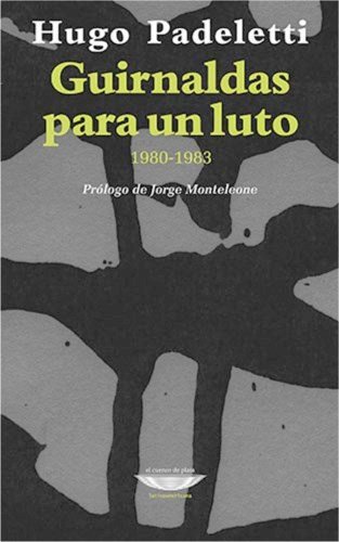 Beispielbild fr Guirnaldas Para Un Luto - Hugo Padeletti zum Verkauf von Juanpebooks
