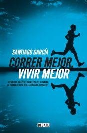 Stock image for CORRER MEJOR,VIVIR MEJOR for sale by Best and Fastest Books