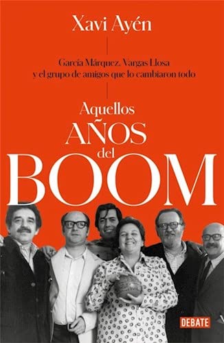 Imagen de archivo de Aquellos A os Del Boom, De Ayen, Xavi. Editorial Siruela, Tapa Blanda En Espa ol, 2019 a la venta por Juanpebooks