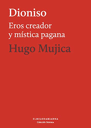 Beispielbild fr DIONISO: EROS CREADOR Y MSTICA PAGANA zum Verkauf von KALAMO LIBROS, S.L.