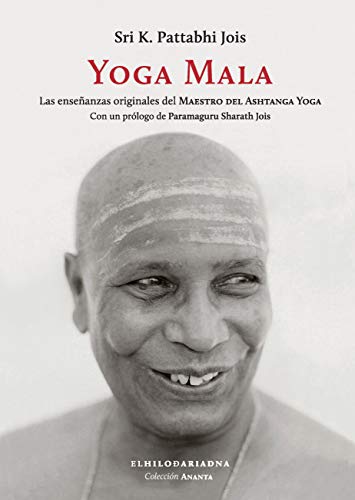 Libro Yoga Mala - Sri K. Pattabhi Jois - El Hilo De Ariadna - Sri K. Pattabhi Jois