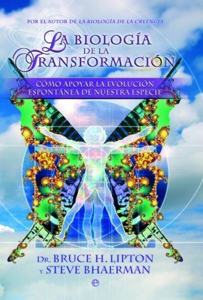 9789873797194: La Biologia De La Transformacion