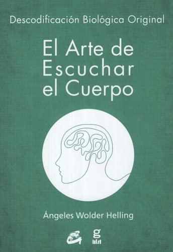 Imagen de archivo de EL ARTE D ESCUCHAR AL CUERPO (COEDICION) a la venta por SoferBooks