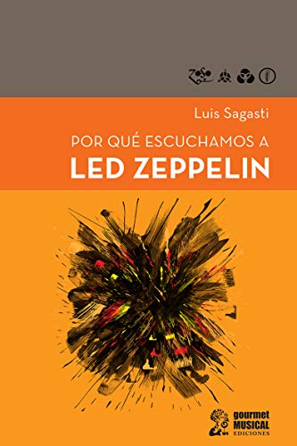 Stock image for Por Que Escuchamos A Led Zeppelin - Luis Sagasti for sale by Libros del Mundo