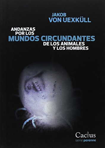 Stock image for ANDANZAS POR LOS MUNDOS CIRCUNDANTES DE LOS ANIMALES Y LOS HOMBRES for sale by AG Library